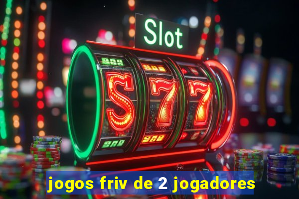 jogos friv de 2 jogadores